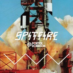 Porter Robinson - Spitfire (EP)